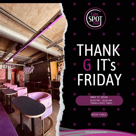 Thank G Its Friday! UUES Gin Spot Baaris! , Telliskivi 60-2, 15073 ...
