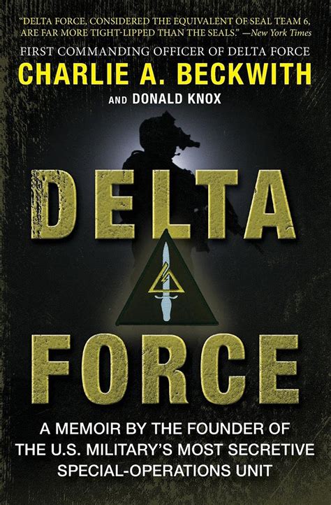 Delta Force: Memoir by Founder of U.S. Military's Most Secretive ...