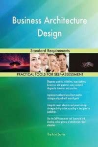 Business Architecture Design Standard Requirements: Buy Business ...
