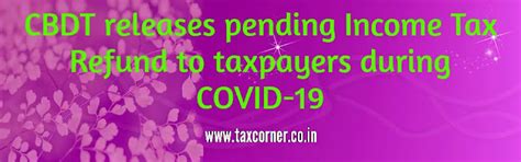 CBDT releases pending Income Tax Refund to taxpayers during COVID-19