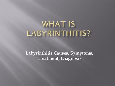 PPT - What is Labyrinthitis: Causes, Symptoms, Treatment, Diagnosis PowerPoint Presentation - ID ...