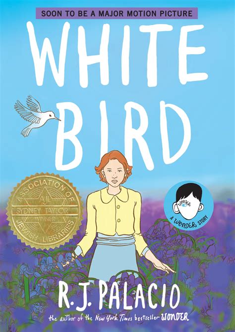 White Bird: A Wonder Story : Palacio, R. J.: Amazon.co.uk: Books