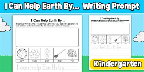 Kindergarten I Can Help Earth By... Writing Prompt Worksheet