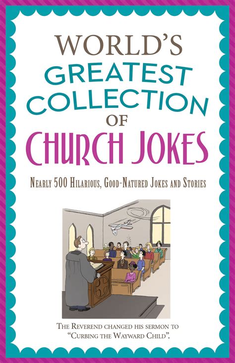 The World's Greatest Collection of Church Jokes: Nearly 500 Hilarious ...