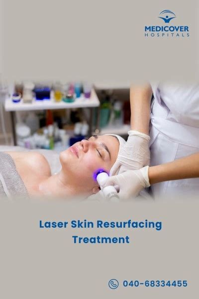 Laser Skin Resurfacing: Procedure, Benefits, Risks & Recovery
