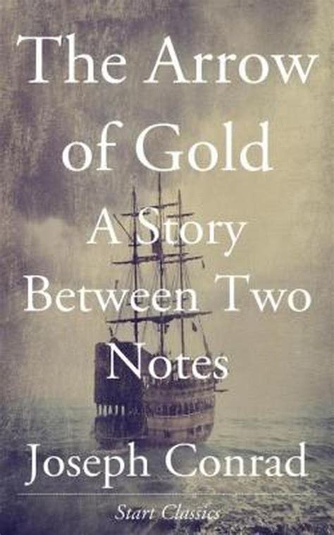 The arrow of gold : a story between two notes (1919 ) A NOVEL World's ...