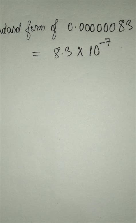Write in standard form :0.00000083 - Brainly.in
