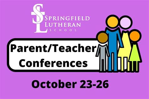 Parent/Teacher Conferences, Springfield Lutheran School, October 23 to ...