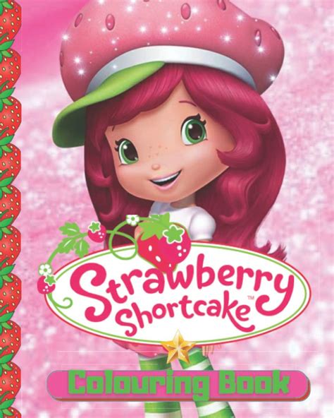 Strawberry Shortcake Colouring Book 55 High Quality Colouring Pages ...