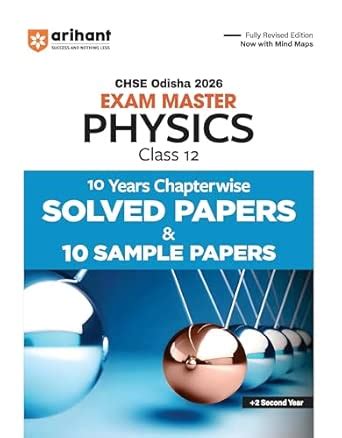 Arihant CHSE Odisha Master Physics Class 12 Exam 2026 | With 10 Years ...