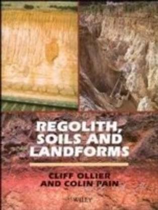 Regolith, Soils & Landforms: Buy Regolith, Soils & Landforms by Ollier ...