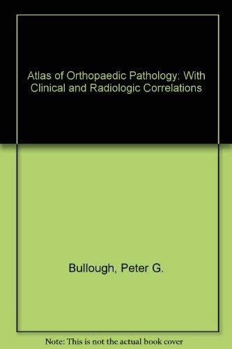 Buy Atlas of Orthopaedic Pathology: With Clinical and Radiologic ...