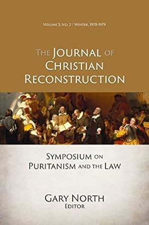 Symposium on Puritanism and Law (JCR Vol. 5 No. 2) eBook : Bahnsen ...