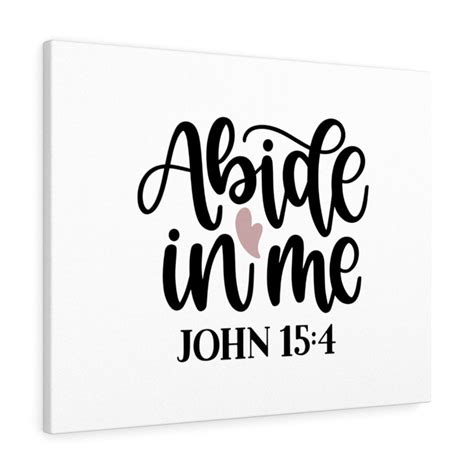 Scripture Walls John 15:4 Abide In Me Bible Verse Canvas Christian Wall ...