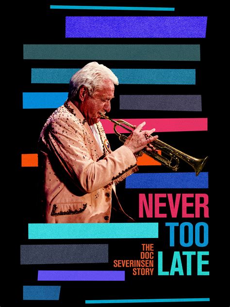 Prime Video: Never Too Late: The Doc Severinsen Story