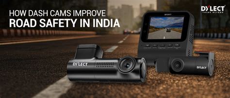 Best Dash Cams for Smarter & Safer Driving in India | Dylect