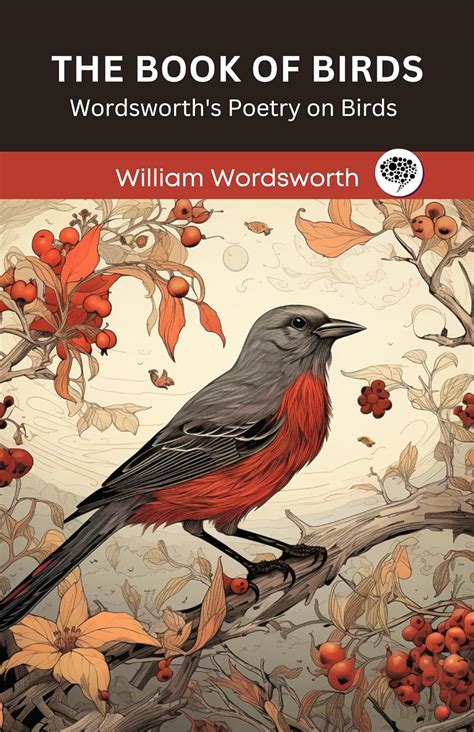 The Book of Birds: Wordsworth's Poetry on Birds eBook : William ...