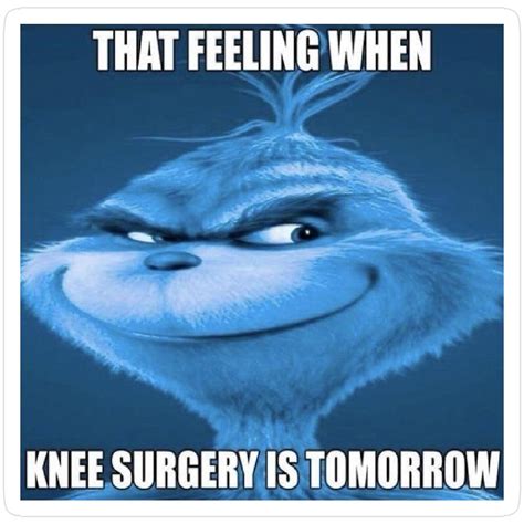 That Feeling When Knee Surgery Is Tomorrow - Grinch Meme Sticker ...