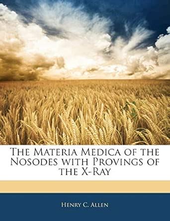 Buy The Materia Medica of the Nosodes with Provings of the X-Ray Book ...