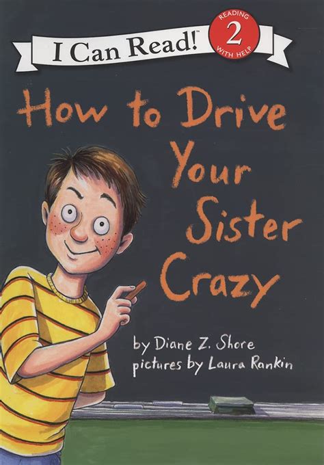 How to Drive Your Sister Crazy (I Can Read, Reading with Help 2 ...
