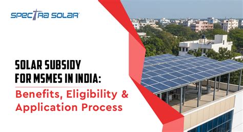 Solar Subsidy for MSMEs in India: Eligibility, Benefits & How to Apply