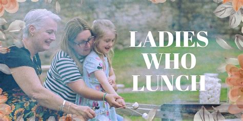 Ladies Who Lunch - Lyde Court Events Venue