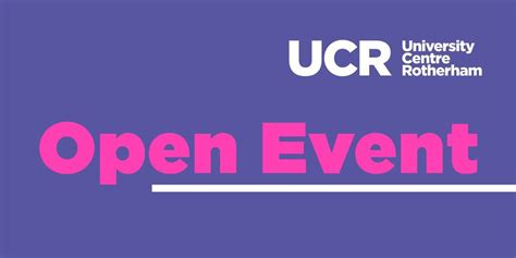 Wednesday 12th February 2024 | Open Event | University Centre Rotherham ...