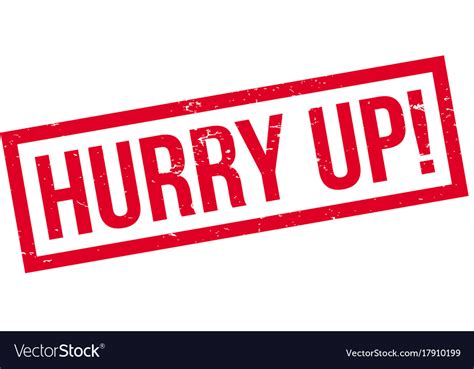 Hurry up rubber stamp Royalty Free Vector Image