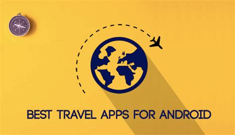 Get Set Go: Best Travel Apps On Android | Cashify Blog