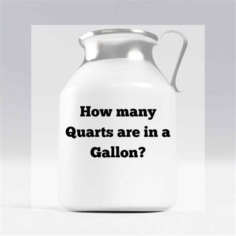 How Many Quarts in a Gallon? The easy way!