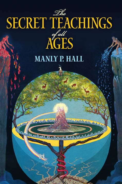 The Secret Teachings of All Ages: An Encyclopedic Outline of Masonic ...