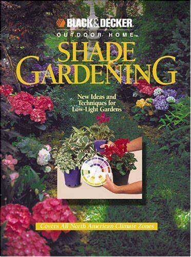 Buy Shade Gardening: New Ideas and Techniques for Low-light Gardens ...
