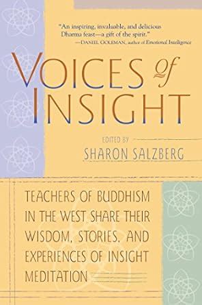 Voices of Insight: Teachers of Buddhism in the West Share Their Wisdom ...