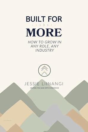 Built for More: How to Grow in Any Role, Any Industry eBook : Liinangi ...