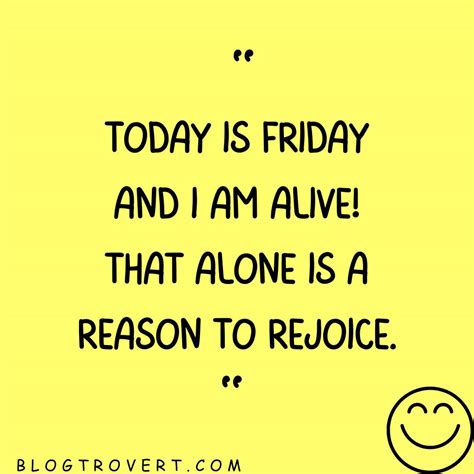 143 Humorous Funny Friday Quotes To Kickstart Your Weekend