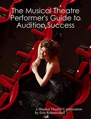 The Musical Theatre Performer's Guide to Audition Success eBook ...