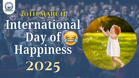 International Day of Happiness 2025: History & Significance | Khan ...