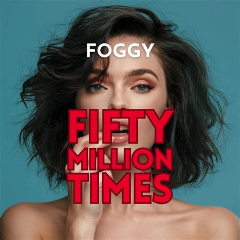Fifty Million Times | Foggy X by Foggy X | Suno