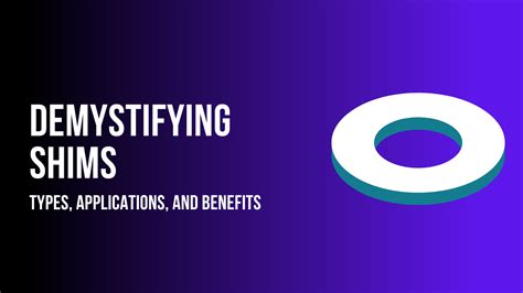 Demystifying Shims: Types, Applications, and Benefits