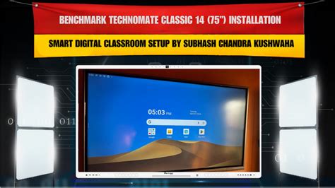 Benchmark Technomate Classic 14 (75”) Installation | Smart Digital Cla ...