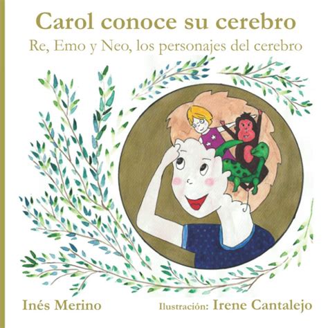 Buy Carol conoce su cerebro: Re, Emo y Neo, los personajes del cerebro ...