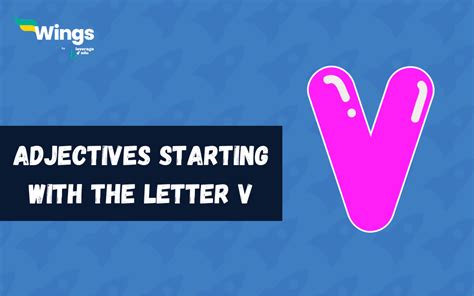 99+Adjectives Starting With the Letter V with Meanings and Examples ...