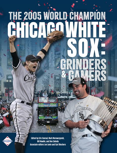 SABR Digital Library: The 2005 World Champion Chicago White Sox ...