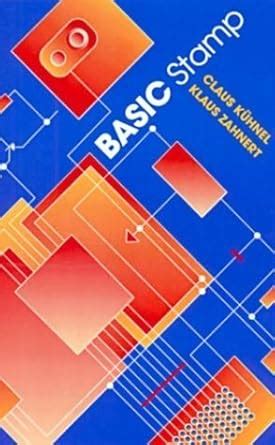 BASIC Stamp: An Introduction to Microcontrollers : Kuhnel, Claus ...
