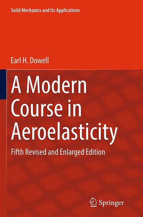 A Modern Course in Aeroelasticity: Fifth Revised and Enlarged Edition ...