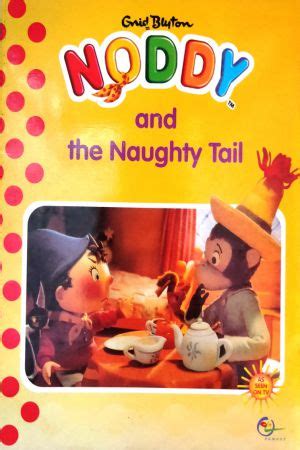 Noddy and the Naughty Tail | The Treasure Trove - Online Library In ...
