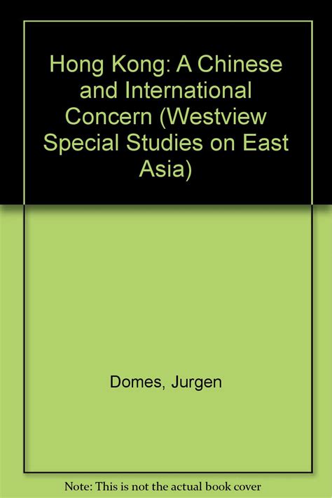 Buy Hong Kong: A Chinese And International Concern (WESTVIEW SPECIAL ...