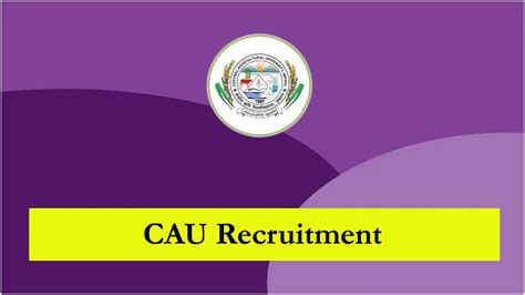CAU Pasighat Recruitment 2024 – 03 Assistant & Worker Posts