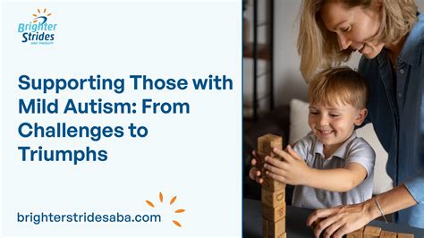 Supporting Those with Mild Autism: From Challenges to Triumphs | Brighter Strides ABA
