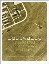 Buy Luftwaffe: The Allied Intelligence Files Book Online at Low Prices ...